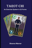 Tarot-Chi: An Exercise System in 22 Forms