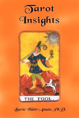 Tarot Insights - Watts-Amato, Laurie