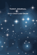 Tarot Journal - Daily One Card Draw: Blue Stars - Beautifully Illustrated 190 Pages 6x9 Inch Notebook to Record Your Tarot Card Readings and Their Outcomes.