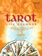 Tarot Life Planner: Change Your Destiny and Enrich Your Life