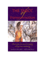 Tarot of Transformation: Chart Your Own Course to Healing and Spiritual Awakening