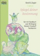 Tarot-Spiegel Deiner Bestimmung (Set): Mit Handbuch Und Original Aleister Crowley Tarotkarten Ziegler, Gerd B - 