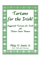 Tartans for the Irish!: Suggested Tartans for Irish and Ulster Scots Names