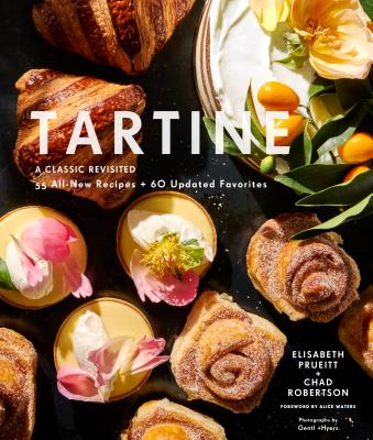 Tartine: A Classic Revisited68 All-New Recipes + 55 Updated Favorites - Prueitt, Elisabeth, and Robertson, Chad, and Gentyl & Hyers (Photographer)