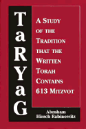 Taryag: A Study of the Tradition That the Written Torah Contains 613 Mitzvot
