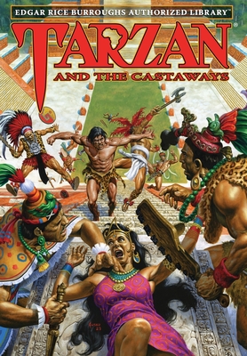 Tarzan and the Castaways: Edgar Rice Burroughs Authorized Library - Burroughs, Edgar Rice, and Jusko, Joe (Illustrator), and Franke, Henry G (Afterword by)