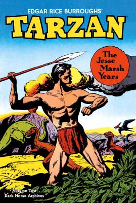 Tarzan: The Jesse Marsh Years, Volume Two - DuBois, Gaylord, and Hernandez, Gilbert (Foreword by), and Burroughs, Edgar Rice (Creator)