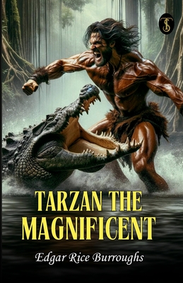 Tarzan The Magnificent - Burroughs, Edgar Rice