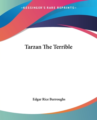 Tarzan The Terrible - Burroughs, Edgar Rice