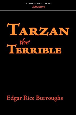 Tarzan the Terrible - Burroughs, Edgar Rice