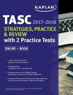 Tasc Strategies, Practice & Review 2017-2018 with 2 Practice Tests: Online + Book