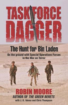 Task Force Dagger: The Hunt for Bin Laden - Moore, Robin