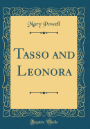 Tasso and Leonora (Classic Reprint)