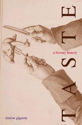 Taste: A Literary History - Gigante, Denise