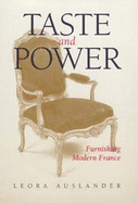 Taste and Power: Furnishing Modern France