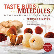 Taste Buds and Molecules: The Art and Science of Food and Wine