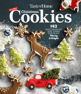 Taste of Home All New Christmas Cookies: 143 Sweet Specialties Sure to Make Your Holiday Merry and Bright