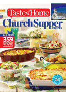 Taste of Home Church Supper Recipes: All New 359 Crowd Pleasing Favorites