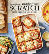 Taste of Home Made from Scratch: 275 Recipes Heirloom and Copycat Favorites Nutrition Facts Included