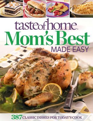Taste of Home Mom's Best Made Easy - Taste of Home