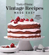 Taste of Home Vintage Recipes Made Easy: 285 Retro Dishes and Baked Goods for Today's Cooks, Paperback, 320 Pages