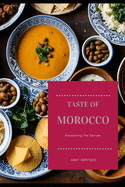 Taste of Morocco: Awakening the Senses