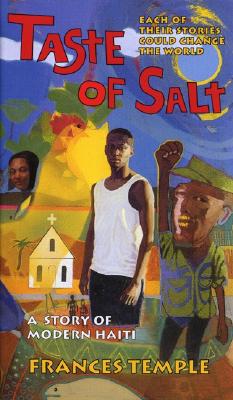 Taste of Salt: A Story of Modern Haiti - Temple, Frances