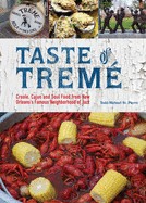 Taste of Trem?: Creole, Cajun, and Soul Food from New Orleans' Famous Neighborhood of Jazz