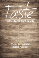 Taste: Recipes for Radiant Health