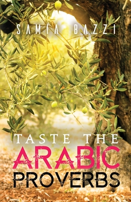 Taste the Arabic Proverbs - Bazzi, Samia