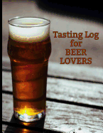 Tasting Log for Beer Lovers: Keep Track of your Favorite Craft Brews