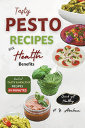 Tasty Pesto Recipes with Health Benefits