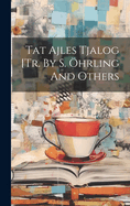 Tat Ajles Tjalog [tr. By S. hrling And Others