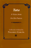 Tata: A Voice from the Rio Puerco - Garcia, Nasario (Editor)