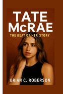 Tate McRae: The Beat of Her Story