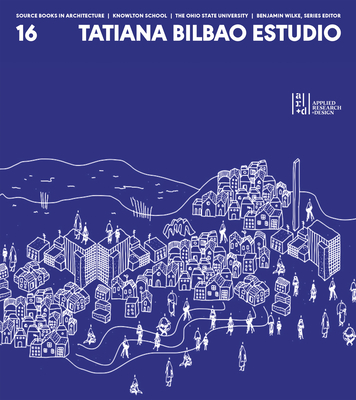 Tatiana Bilbao Estudio - Bilboa, Tatiana