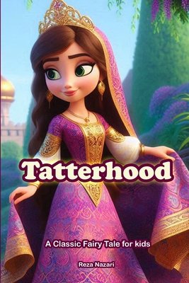 Tatterhood: A Classic Fairy Tale for Kids - Nazari, Reza