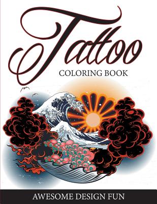 Tattoo Coloring Book: Awesome Design Fun - Speedy Publishing LLC