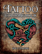 Tattoo Coloring Book: Modern Tattoo Designs, Skulls, Hearts