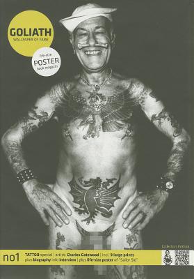 Tattoo Special: Goliath Wallpaper of Fame - Issue 01 - Gatewood, Charles (Photographer), and Held Jr, John (Foreword by), and Benchley, Paul (Preface by)