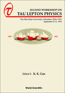 Tau Lepton Physics - Proceedings of the Second Workshop