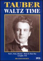 Tauber Waltz Time - Paul Ludwig Stein