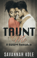 Taunt Me: A BWWM Romance