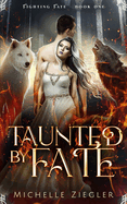 Taunted by Fate: A fated mates Wolf Shifter Romance