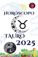 Tauro Horscopo 2025