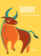 Taurus: A Guided Journal: A Celestial Guide to Recording Your Cosmic Taurus Journey