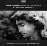 Tavener: Tears of the Angels, etc. - Clio Gould (violin); Patricia Rozario (soprano); Scottish Ensemble