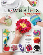 Tawashis in Crochet: 19 Colorful Projects!