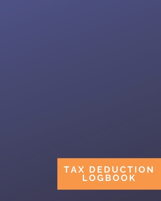 Tax Deduction Logbook: Tax Write offs Ledger for Small Businesses - Perfect for Freelancers, Local Shops, Resellers, Independent Contractors, Direct Sales & Network Marketing, Boutique Owners, Dropshippers, Online Businesses to Track Deductible Expenses - Publishers, Loveoflink