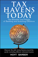 Tax Havens Today: The Benefits and Pitfalls of Banking and Investing Offshore